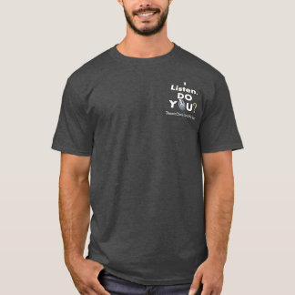 2016 "j'écoute. Faites-vous ?" Le T-shirt des