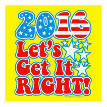 2016 Let's Get It Right! - Presidential Election