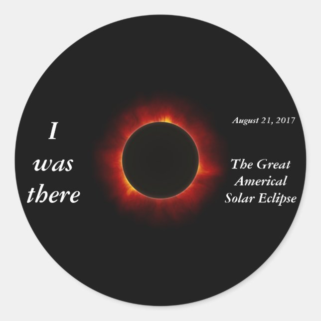 2017 Solar Eclipse “I was there” edition Classic Round Sticker (Front)