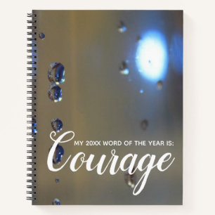 2018 Word of the Year Courage Abstract Water Drops Notebook