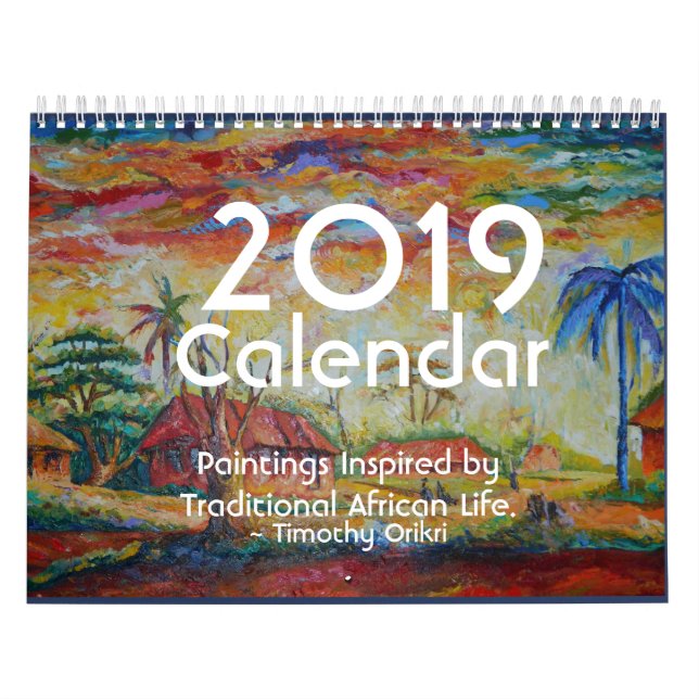 2019 Calendar~Paintings Inspired by African life Calendar (Cover)