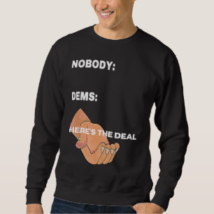 2020 CHOOSE MEMEMEE Hier ist der Deal from the deb Sweatshirt