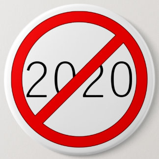 "2020 Cross-Out" (BRIGHT) 6 Inch Round Button