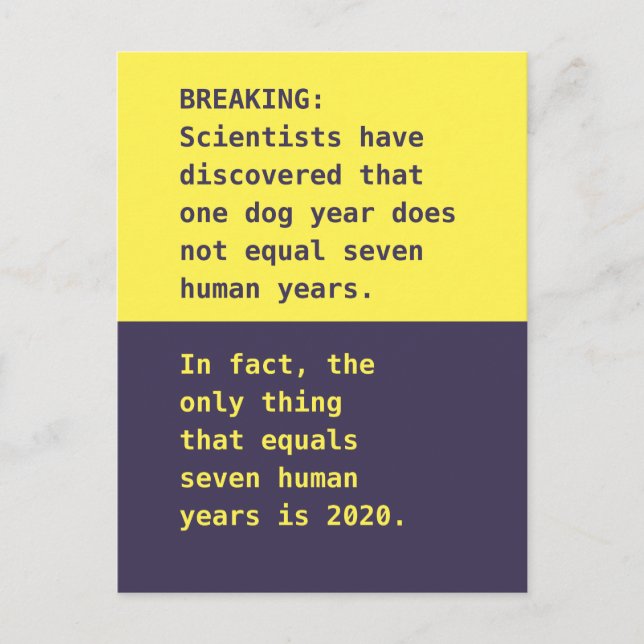 2020 Equals Seven Human Years Postcard (Front)