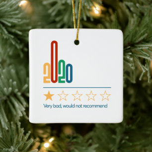 2020 is 1 Star Would Not Recommend   New Year Ceramic Ornament