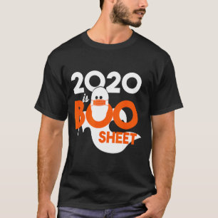 2020 is boo sheet ghost halloween  T-Shirt