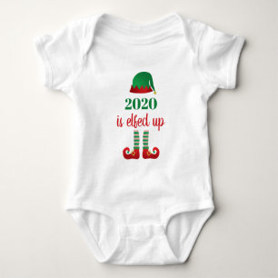 2020 Is Elfed Up Funny Christmas Quarantine Saying Baby Bodysuit