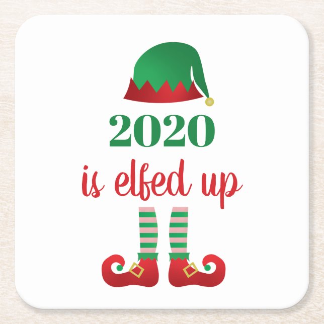 2020 Is Elfed Up Funny Christmas Quarantine Saying Square Paper Coaster (Front)