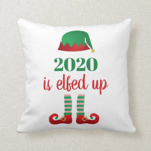 2020 Is Elfed Up Funny Christmas Quarantine Saying Throw Pillow