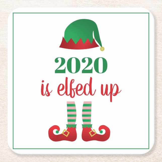 2020 Is Elfed Up Funny Christmas Saying Green Square Paper Coaster (Front)