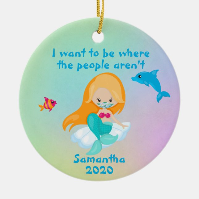2020 Mermaid Face Mask Where the People Aren't Ceramic Ornament (Front)