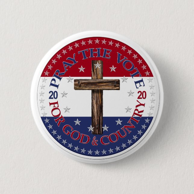 2020 Pray The Vote For God And Country Cross 2 Inch Round Button (Front)