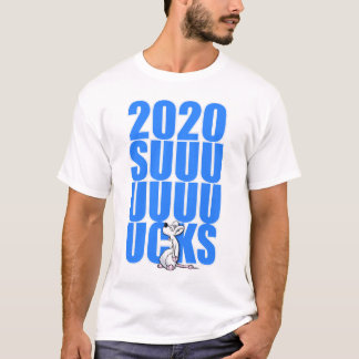 2020 Sucks T-shirt