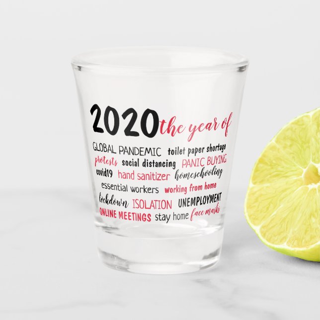 2020 the year of COVID 19 pandemic Shot Glass (Front)