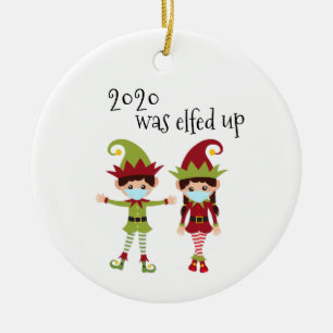 2020 Was Elfed Up Funny Covid Face mask Elf name Ceramic Ornament