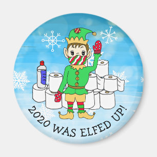 2020 was Elfed Up, Funny Elf  in Facemask Magnet