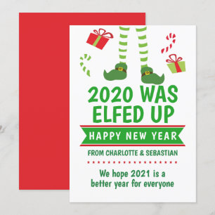 2020 Was Elfed Up Happy New Year Holiday Card