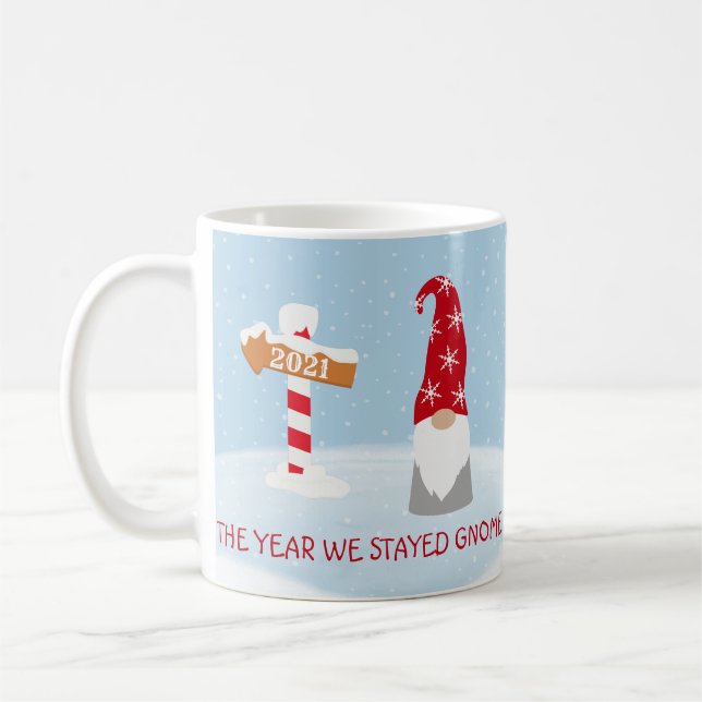 2021 Christmas The Year we Stayed Gnome Coffee Mug (Left)