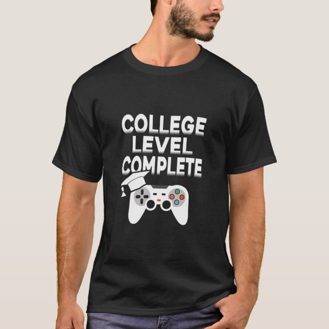 2021 College Level Complete Gamer Graduation For H T-Shirt (Front)