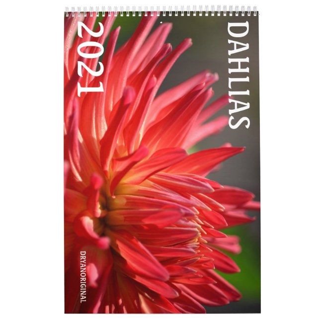 2021 DAHLIA CALENDAR- DRYANORIGINAL CALENDAR (Cover)