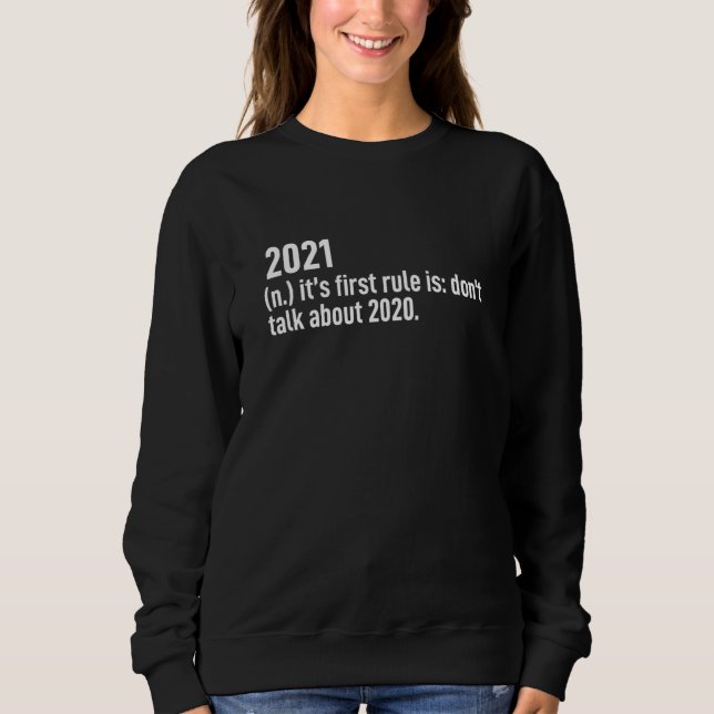 2021 Definition First Rule Is Don T Talk About 202 Sweatshirt (Front)