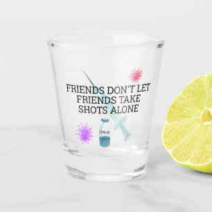 2021 Funny Saying Shot Covid Vaccine Glass