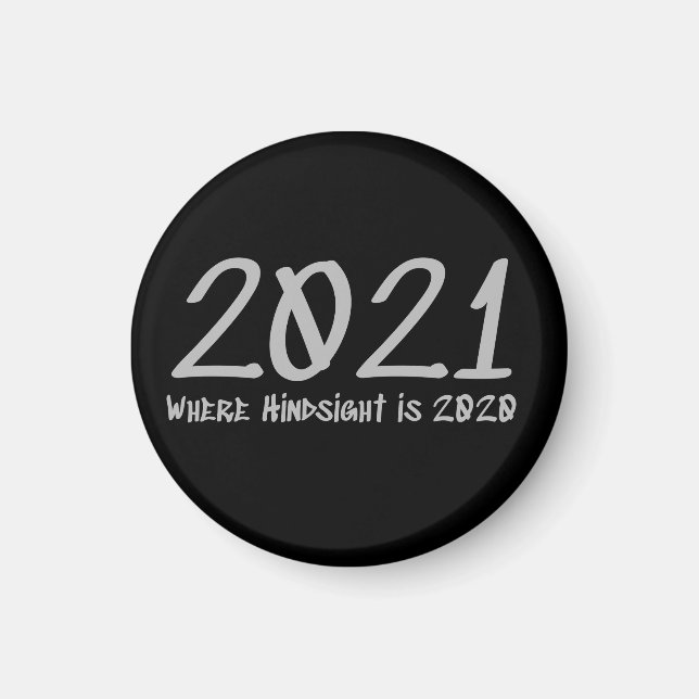 2021 Hindsight is 2020 Magnet (Front)