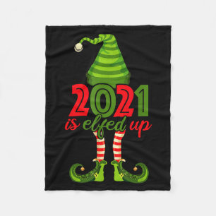 2021 Is Elfed Up - Funny Christmas Family Pajama Fleece Blanket