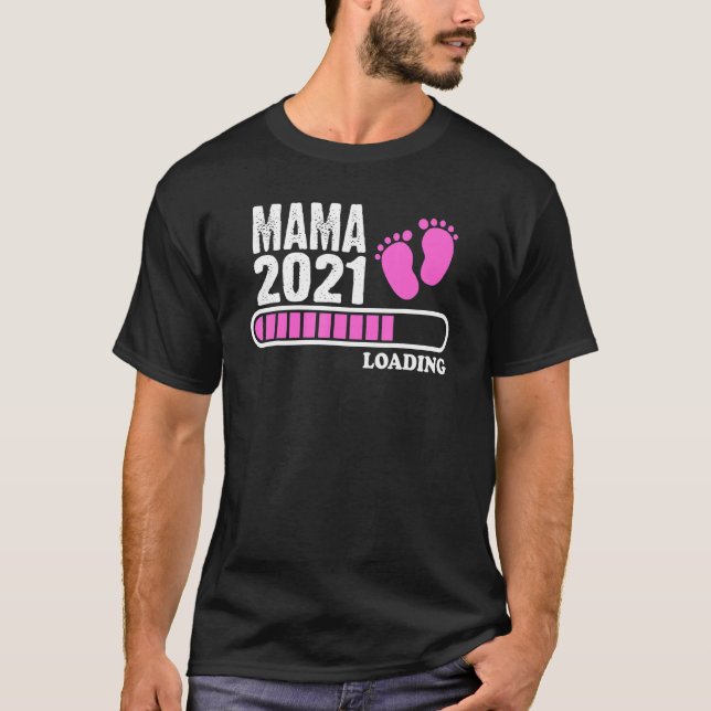 2021 Mama Loading Futura Mom 2021 Baby Download T-Shirt (Front)