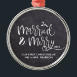 2021 Our First Christmas Married Merry Chalkboard Metal Ornament<br><div class="desc">The ornaments that tend to always make it up on our tree are the ones that are personalized. Customize this ornament to remember your first Christmas as Mr. and Mrs. for years to come. Chalkboard background for a rustic feel.</div>