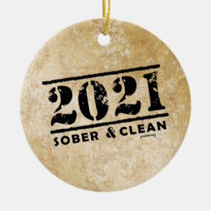 2021 Sober & Clean Recovery Sobriety Encouragement Ceramic Ornament