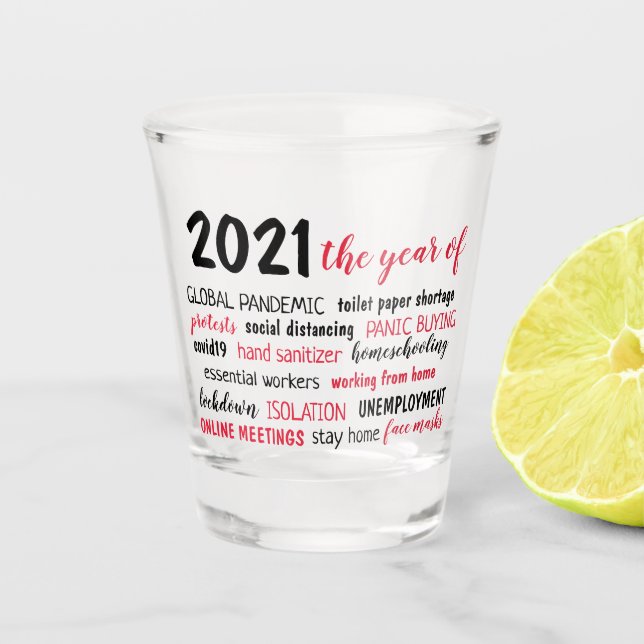 2021 the year of COVID 19 pandemic Shot Glass (Front)