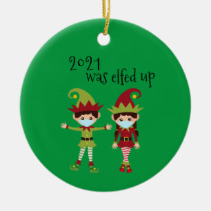 2021 Was Elfed Up Funny Covid Face mask El1 Ceramic Ornament
