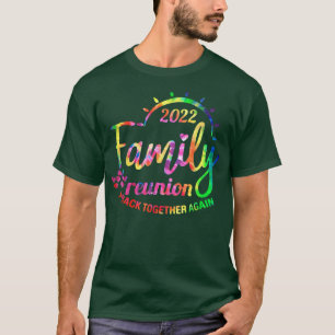 2022 Family Reunion Back Together Again Apparel T-Shirt