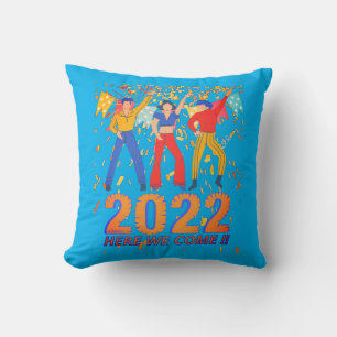2022 HERE WE COME funny new years eve party gift   Throw Pillow