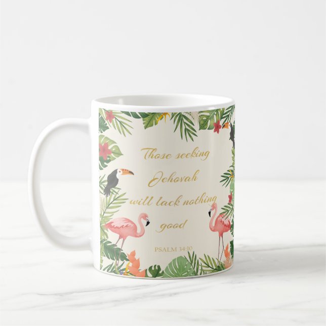 2022 JW year text Psalm 34:10- tropical flamingo Coffee Mug (Left)