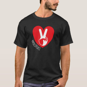 2022 Peace Global Peace International Unity Love P T-Shirt