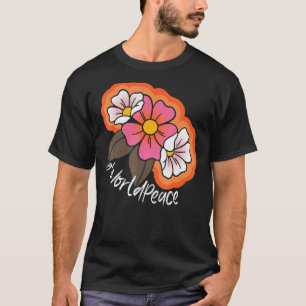 2022 Peace Global Peace International Unity Love P T-Shirt