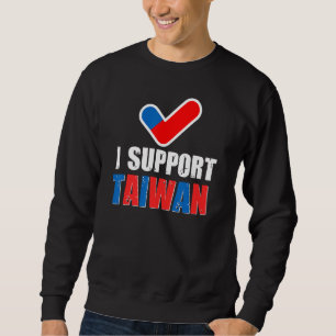 2022 Pray For Taiwan Stand With Taiwan I Love Taiw Sweatshirt