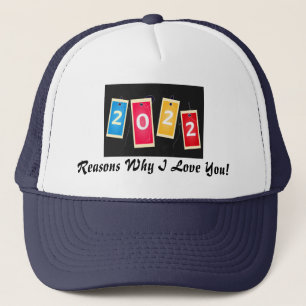 2022 Reasons Why I Love You Trucker Hat