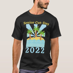 2022 Senior Cut Day Funny Seniors Getaway Graduati T-Shirt