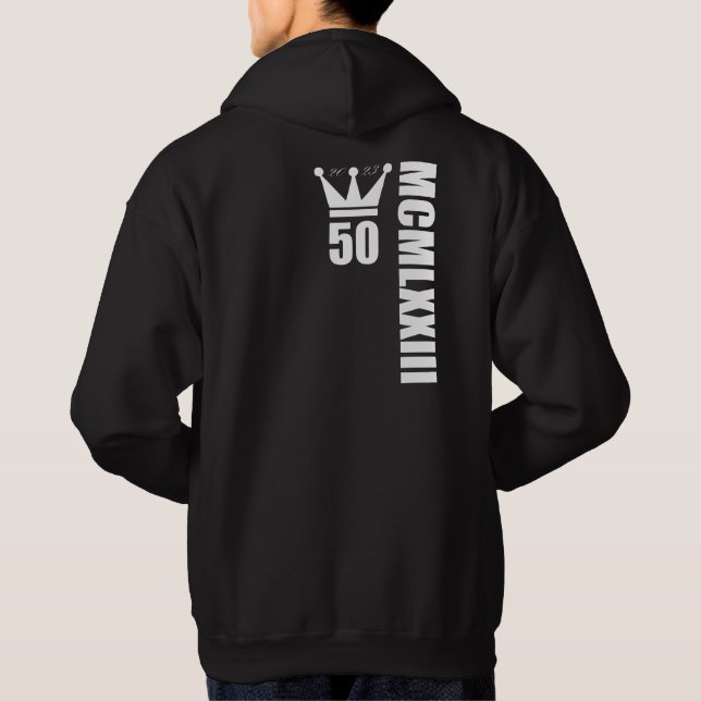 2023 Born in 1973 Roman Numerals 50th Anniversary Hoodie (Back)