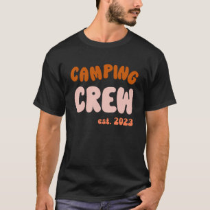 2023 Camping Crew Family Camping Trip Matching Gro T-Shirt