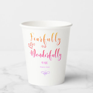 2023 Fearfully And Wonderfully Made   Paper Cups