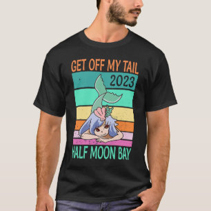 2023 Half Moon Bay Vacation Mermaid T-Shirt