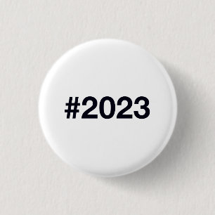 2023 Hashtag 1 Inch Round Button