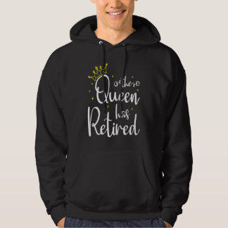 2023 The Queen Has Retired Retirement Pensioner Pe Hoodie