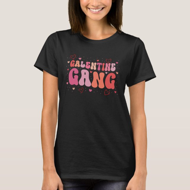 2023 Valentine's Day Galentines Gang  1 T-Shirt (Front)
