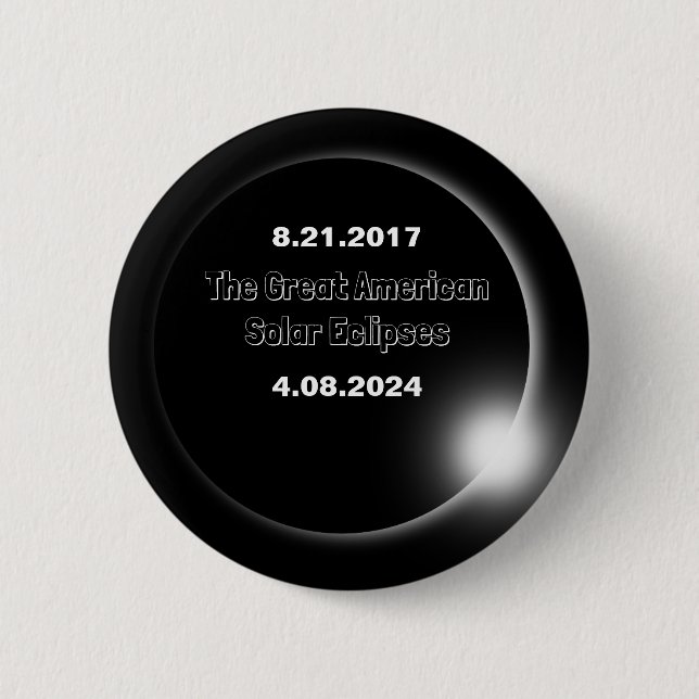 2024 & 2017 Double Dated Solar Eclipse 2 Inch Round Button (Front)