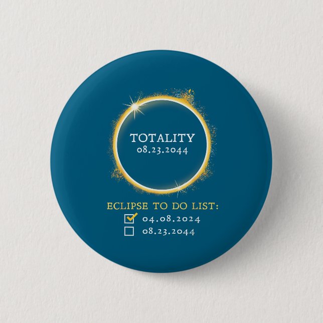 2024 2044 Total Solar Eclipse Checklist Totality 2 Inch Round Button (Front)